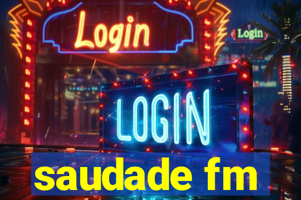 saudade fm